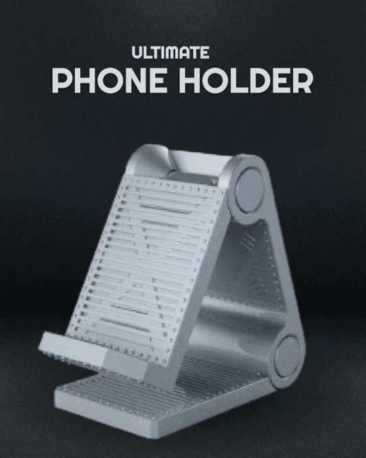Ultimate Phone Holder